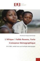 L’Afrique ! Faible Revenu, Forte Croissance Démographique