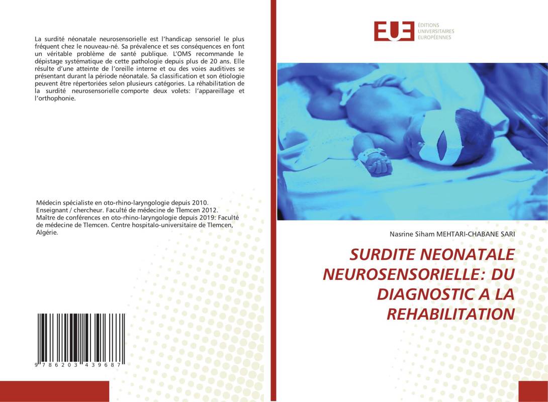 SURDITE NEONATALE NEUROSENSORIELLE: DU DIAGNOSTIC A LA REHABILITATION