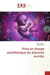 Prise en charge anesthésique du placenta accréta