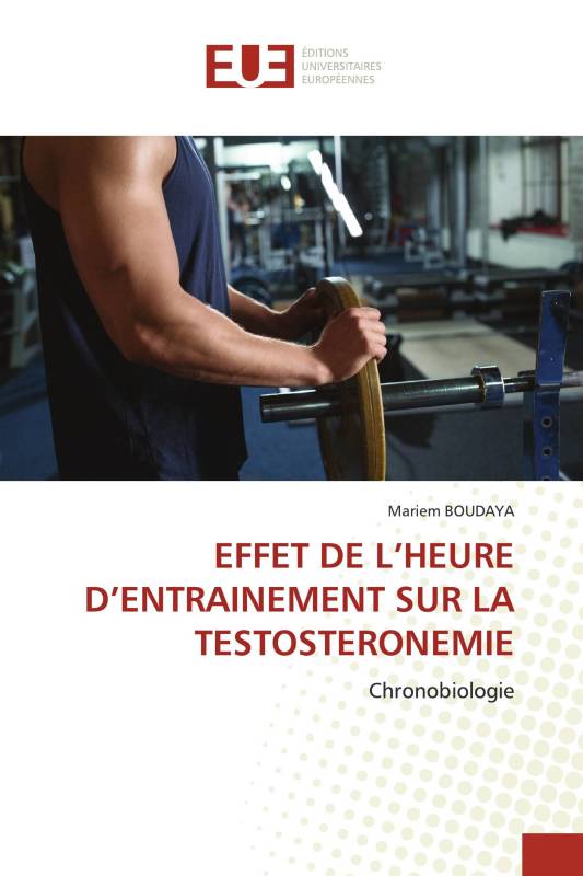 EFFET DE L’HEURE D’ENTRAINEMENT SUR LA TESTOSTERONEMIE