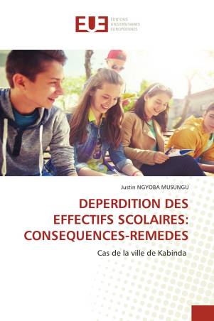 DEPERDITION DES EFFECTIFS SCOLAIRES: CONSEQUENCES-REMEDES