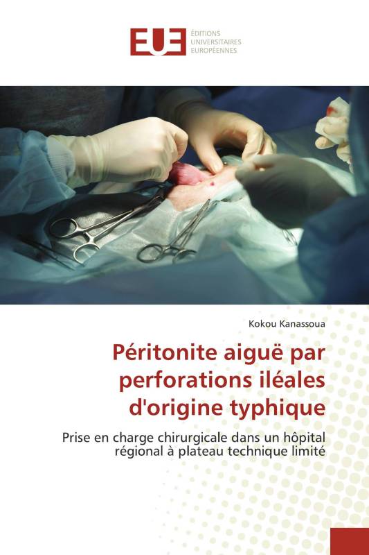 Péritonite aiguë par perforations iléales d'origine typhique