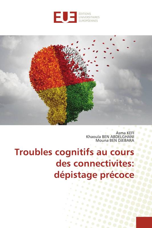 Troubles cognitifs au cours des connectivites: dépistage précoce