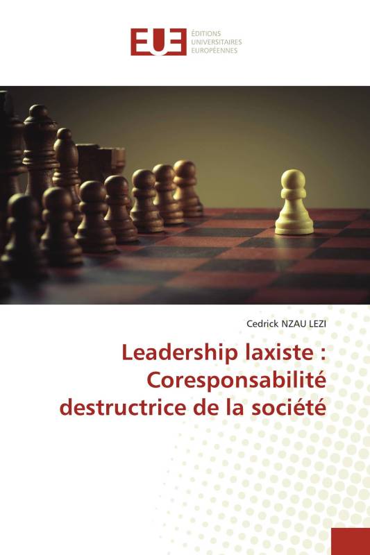 Leadership laxiste : Coresponsabilité destructrice de la société