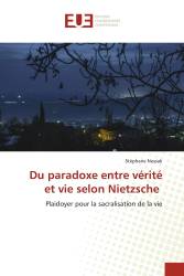 Du paradoxe entre vérité et vie selon Nietzsche