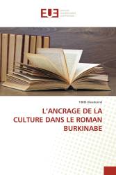 L’ANCRAGE DE LA CULTURE DANS LE ROMAN BURKINABE