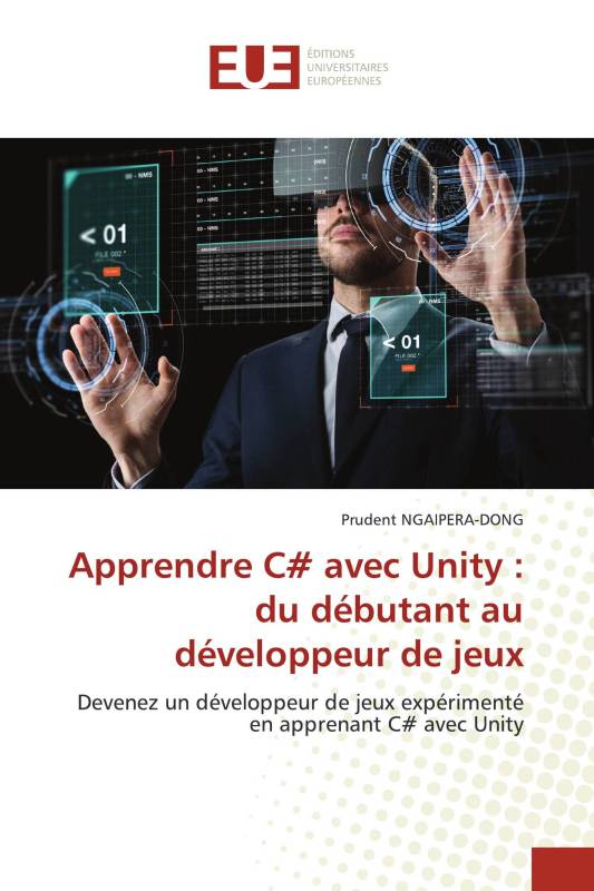 Apprendre C＃ avec Unity : du débutant au développeur de jeux