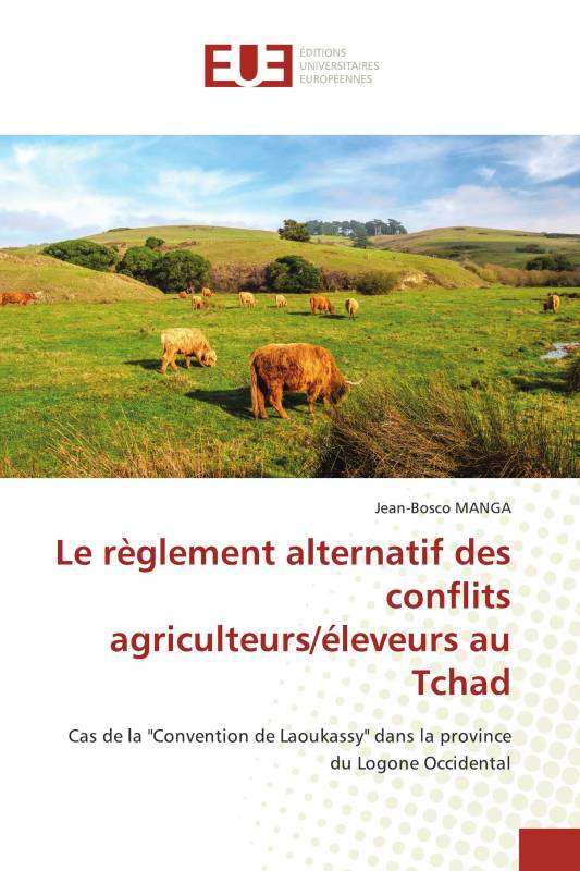 Le règlement alternatif des conflits agriculteurs/éleveurs au Tchad