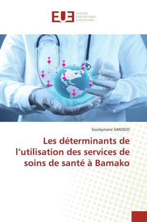 Les déterminants de l’utilisation des services de soins de santé à Bamako