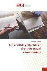 Les conflits collectifs en droit du travail camerounais