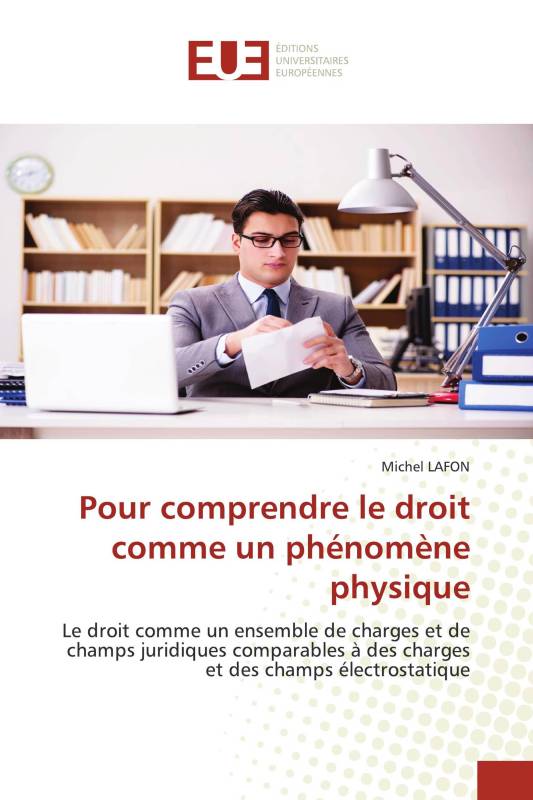 Pour comprendre le droit comme un phénomène physique