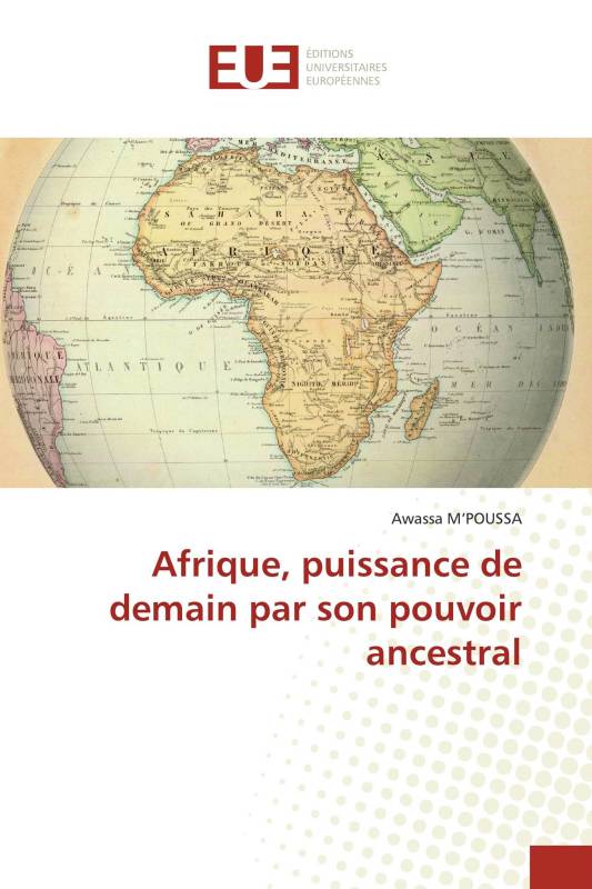 Afrique, puissance de demain par son pouvoir ancestral