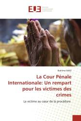 La Cour Pénale Internationale: Un rempart pour les victimes des crimes