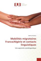 Mobilités migratoires France/Algérie et contacts linguistiques