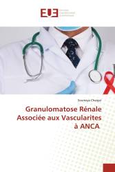 Granulomatose Rénale Associée aux Vascularites à ANCA