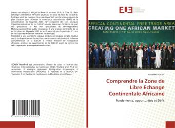 Comprendre la Zone de Libre Echange Continentale Africaine