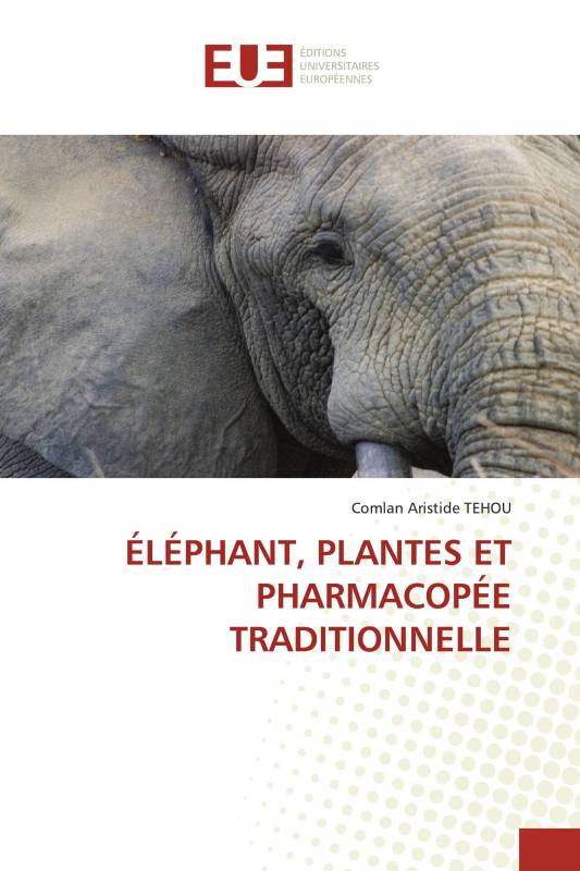 ÉLÉPHANT, PLANTES ET PHARMACOPÉE TRADITIONNELLE