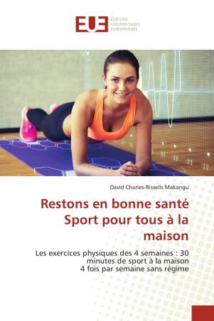 Restons en bonne santé Sport pour tous à la maison