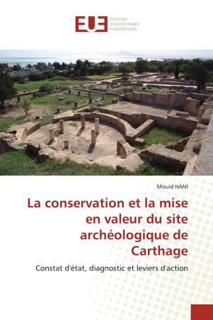 La conservation et la mise en valeur du site archéologique de Carthage