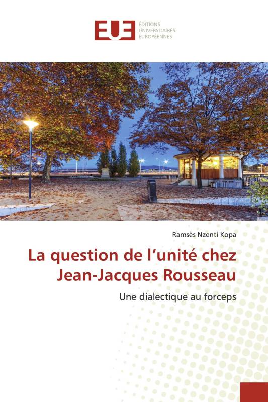 La question de l’unité chez Jean-Jacques Rousseau