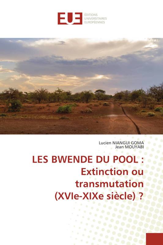 LES BWENDE DU POOL : Extinction ou transmutation (XVIe-XIXe siècle) ?