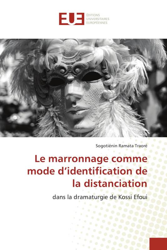 Le marronnage comme mode d’identification de la distanciation