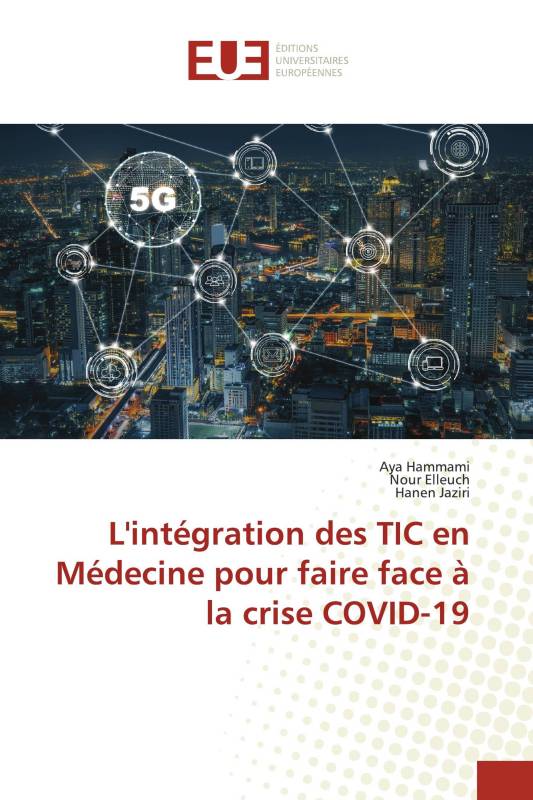 L'intégration des TIC en Médecine pour faire face à la crise COVID-19