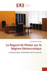 Le Regard de Platon sur le Régime Démocratique