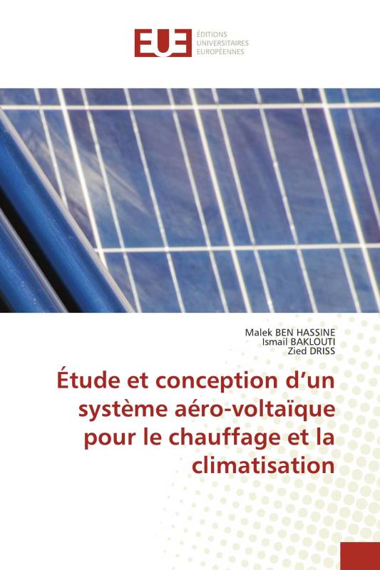 Étude et conception d’un système aéro-voltaïque pour le chauffage et la climatisation