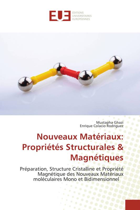 Nouveaux Matériaux: Propriétés Structurales & Magnétiques