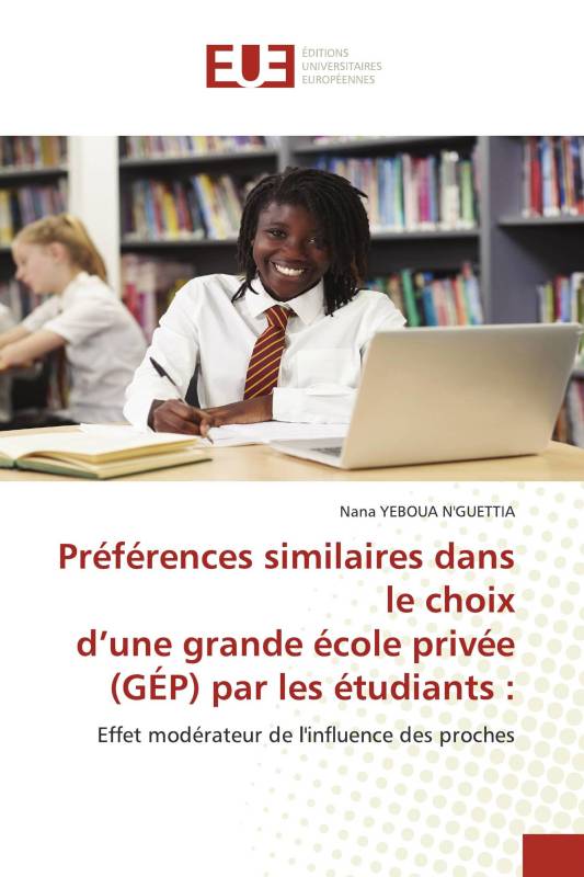 Préférences similaires dans le choix d’une grande école privée (GÉP) par les étudiants :