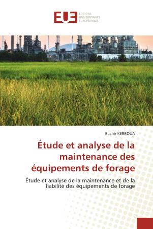 Étude et analyse de la maintenance des équipements de forage