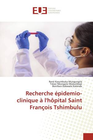 Recherche épidemio-clinique à l&#039;hôpital Saint François Tshimbulu