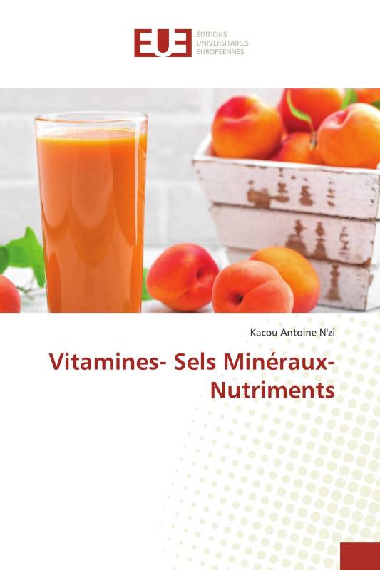 Vitamines- Sels Minéraux- Nutriments