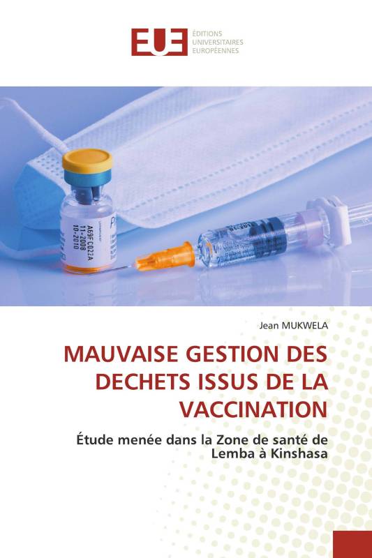 MAUVAISE GESTION DES DECHETS ISSUS DE LA VACCINATION