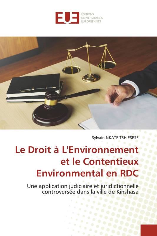 Le Droit à L'Environnement et le Contentieux Environmental en RDC