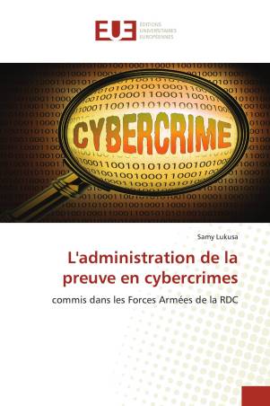 L'administration de la preuve en cybercrimes