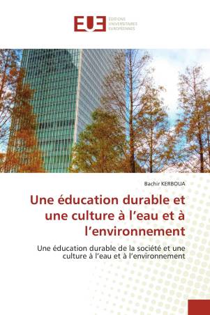 Une éducation durable et une culture à l’eau et à l’environnement