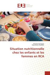 Situation nutritionnelle chez les enfants et les femmes en RCA