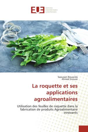 La roquette et ses applications agroalimentaires