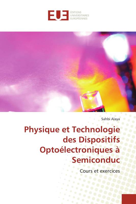 Physique et Technologie des Dispositifs Optoélectroniques à Semiconduc