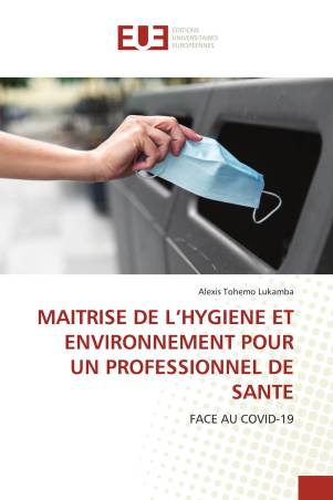 MAITRISE DE L’HYGIENE ET ENVIRONNEMENT POUR UN PROFESSIONNEL DE SANTE