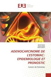 ADENOCARCINOME DE L'ESTOMAC: EPIDEMIOLOGIE ET PRONOSTIC