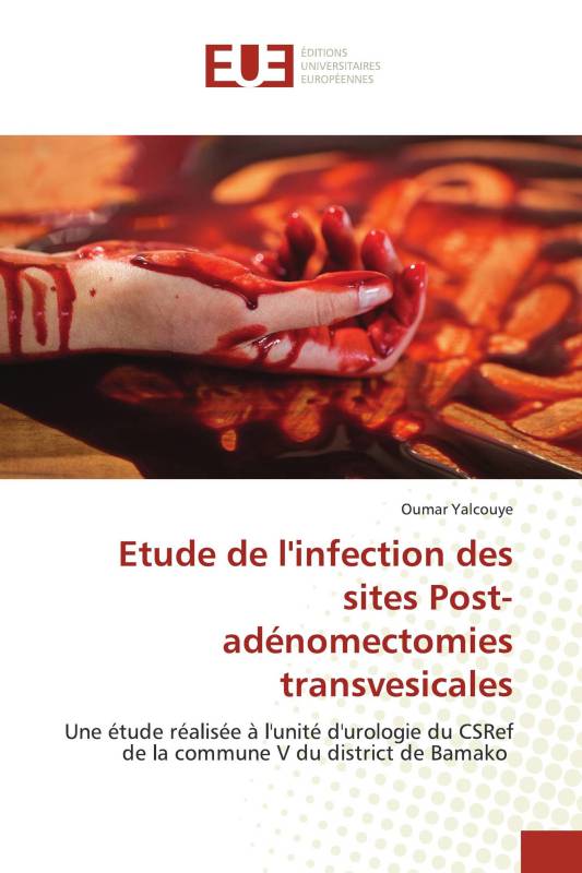 Etude de l'infection des sites Post-adénomectomies transvesicales