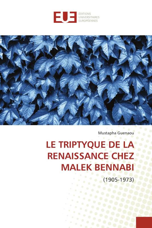 LE TRIPTYQUE DE LA RENAISSANCE CHEZ MALEK BENNABI