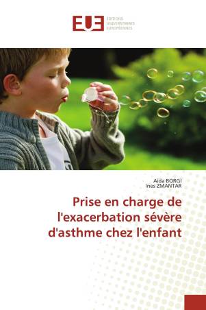 Prise en charge de l'exacerbation sévère d'asthme chez l'enfant