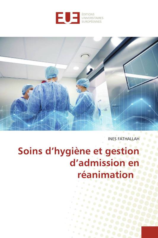 Soins d’hygiène et gestion d’admission en réanimation