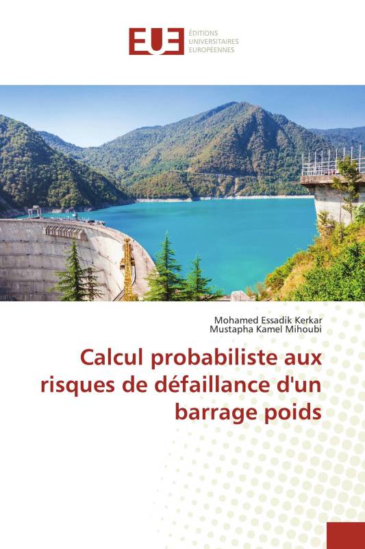 Calcul probabiliste aux risques de défaillance d'un barrage poids