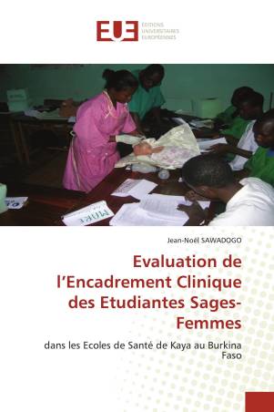 Evaluation de l’Encadrement Clinique des Etudiantes Sages- Femmes