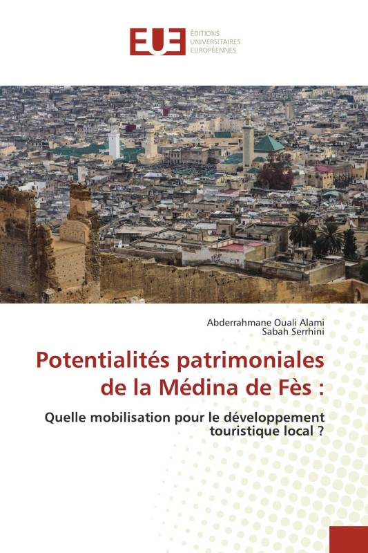 Potentialités patrimoniales de la Médina de Fès :